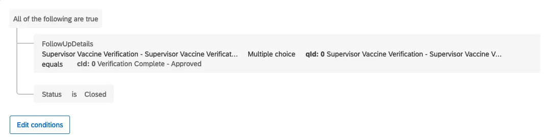 An image of condition logic in a workflow - it says the question containing the supervisor verification must be set to “Approved,” and the ticket’s status must be “Closed.”