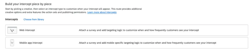 under the guided options it says build your intercept piece by piece and gives you the option between web and mobile app intercepts